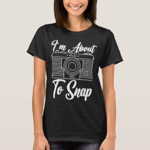 Ich bin dabei, Fotokamera Lens Fotogra zu schlucke T-Shirt