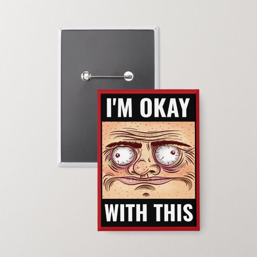 Ich bin damit in Ordnung - ein lustiger Cartoon-Fa Button (Vorderseite/Rückseite)