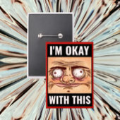 Ich bin damit in Ordnung - ein lustiger Cartoon-Fa Button