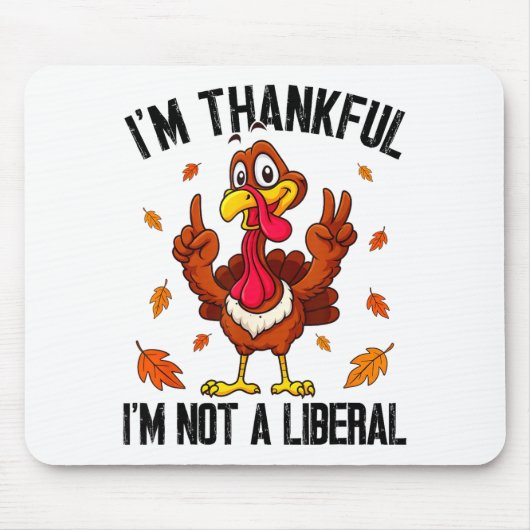 Ich bin dankbar, dass ich kein Liberaler bin Lusti Mousepad (Vorne)