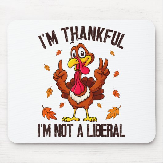 Ich bin dankbar, dass ich kein liberaler lustiger mousepad (Vorne)