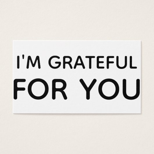 Ich bin dankbar für Ihre Schwarz-weiße Geschenkkar (Vorderseite)