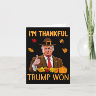 Ich bin dankbar Trump gewinnt Erntedank Türkei Tru Karte