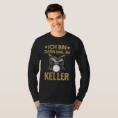 Ich Bin Dann Mal Im Keller Drummer Drum Kit T-Shirt (Vorne ganz)
