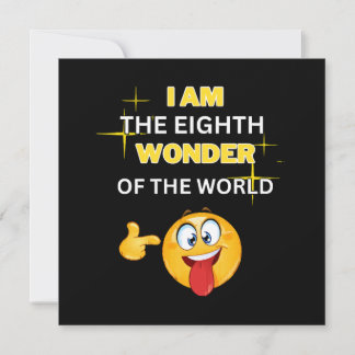 Ich bin das achte Wunder der Welt