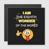 Ich bin das achte Wunder der Welt Magnetkarte (Vorne/Hinten)