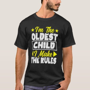 Ich bin das älteste Kind, das ich die Regeln zum W T-Shirt