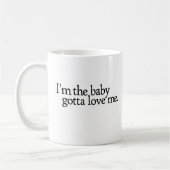 Ich bin das Baby got zur Liebe mich Kaffeetasse (Links)