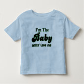 Ich bin das Baby got ' zur Liebe mich T - Shirt (Vorderseite)