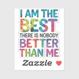 Ich bin das Beste, dass niemand besser ist als ich Aufkleber