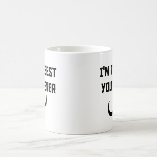 Ich bin das beste Geschenk, das du je gesehen hast Kaffeetasse (Mittel)