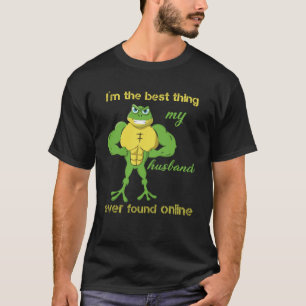 Ich bin das Beste, was mein Mann je online gefunde T-Shirt