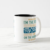Ich bin das Beste, was meine Ehefrau je im Interne Zweifarbige Tasse (VorderseiteRechts)