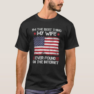 Ich bin das Beste, was meine Ehefrau je im Praktik T-Shirt
