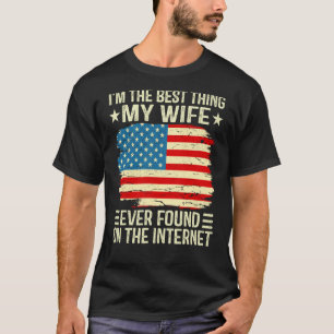 Ich bin das Beste, was meine Ehefrau je im Praktik T-Shirt