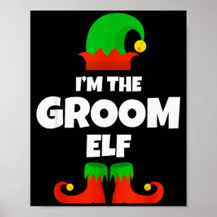 Ich bin das Bräutigam-Elfen-Familien-Pyjama-Weihna Poster