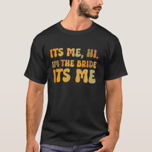 Ich bin das Bride Funny Bride Brautparty T-Shirt