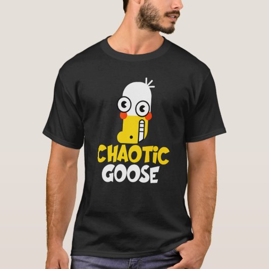 Ich bin das chaotische Gänsevogel-Tiergans T-Shirt (Vorderseite)