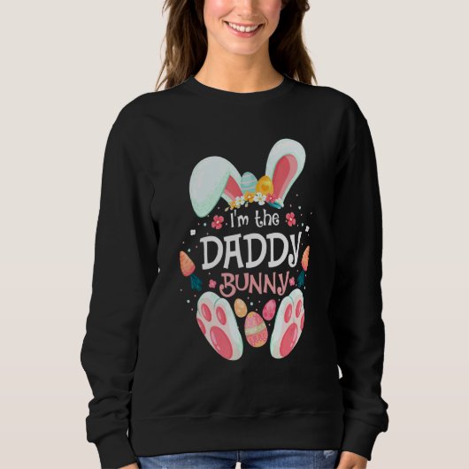 Ich bin das Daddy Bunny Matching Family Osterfest  Sweatshirt (Vorderseite)