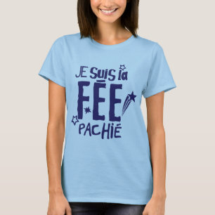 Ich bin das Fee Pachie Zitat Humor Fee T-Shirt