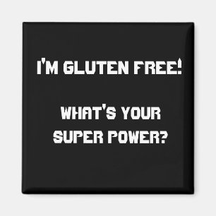 Ich bin das freie Gluten! , Ist was Ihr Magnet