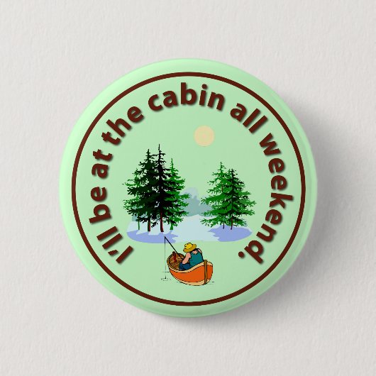 Ich bin das ganze Wochenende in der Kabine Button (Vorderseite)