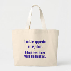 Ich bin das Gegenteil von psychischem Jumbo Stoffbeutel