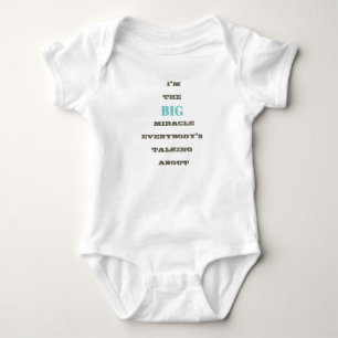 Ich bin das große Wunder ... Baby T - Shirt. Strampler