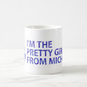 Ich bin das hübsche Mädchen von Michigan Kaffeetasse (Mittel)