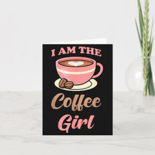 Ich bin das Kaffeemädchen Kaffeeliebhaber Frauen M Karte