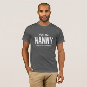 Ich bin das Kindermädchen, nicht die Mutter T-Shirt (Vorne ganz)