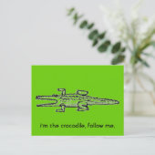 Ich bin das Krokodil, folgen Sie mir. Postkarte (Stehend Vorderseite)