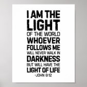 Ich bin das Licht der Welt, John 8:12 Poster (Vorne)