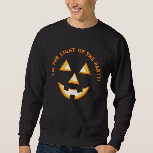 Ich bin das Licht des Party Jack-O'-Lantern Sweatshirt (Vorderseite)