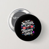 Ich bin das Lieblingskind meiner Schwiegermutter E Button (Vorne & Hinten)