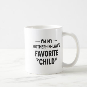 Ich bin das Lieblingskind meiner Schwiegermutter G Kaffeetasse