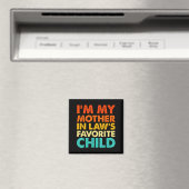 Ich bin das Lieblingskind meiner Schwiegermutter L Magnet (In Situ (Geschirrspüler))