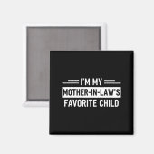Ich bin das Lieblingskind meiner Schwiegermutter L Magnet (Vorderseite/Rückseite)