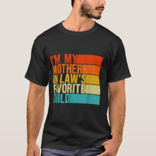 Ich bin das Lieblingskind meiner Schwiegermutter L T-Shirt