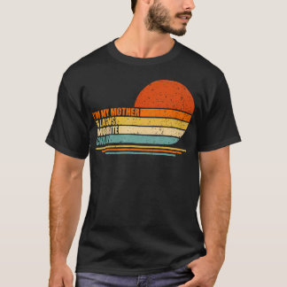 ICH BIN DAS LIEBLINGSKIND MEINER SCHWIEGERMUTTER L T-Shirt