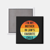 Ich bin das Lieblingskind meiner Schwiegermutter, Magnet (Vorderseite/Rückseite)