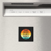 Ich bin das Lieblingskind meiner Schwiegermutter, Magnet (In Situ (Geschirrspüler))