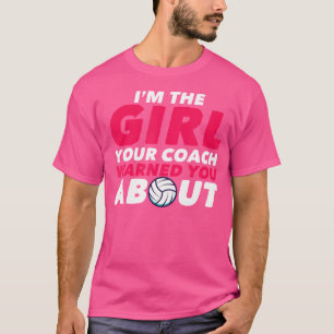 Ich bin das Mädchen, das dein Coach dich vor Volle T-Shirt