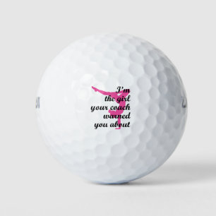 Ich bin das Mädchen, Ihr Trainer warnte \About Gym Golfball