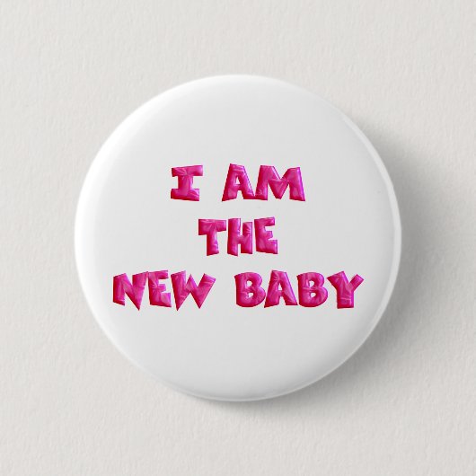 Ich bin das neue Baby Button (Vorderseite)