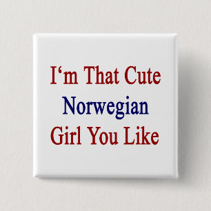 Ich bin das Niedliche norwegische Mädchen, das du  Button