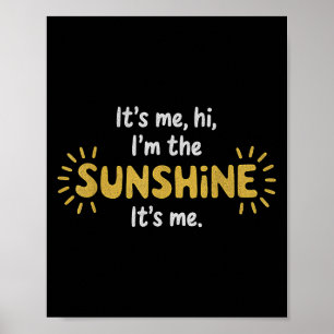 Ich bin das Niedliche positive Zitat der Sonne Poster