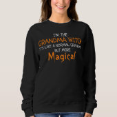 Ich bin das Oma Witch Funny Halloween Sweatshirt (Vorderseite)