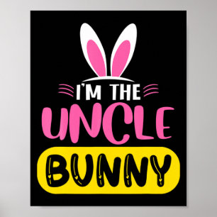 Ich bin das Onkel-Bunny-Hasenohren-Ei Lustiges Ost Poster