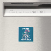 Ich bin das Problem meines Mannes Skelettfrau Sagt Magnet (In Situ (Geschirrspüler))
